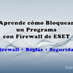 Cómo Bloquear un Programa con Firewall de ESET